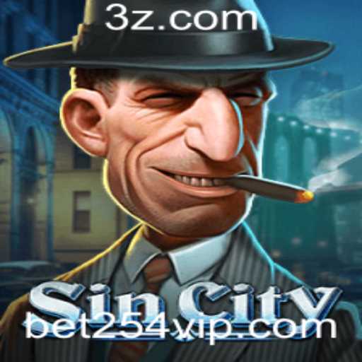 Explorando o Mundo de SinCity: Um Guia Completo para Apostadores no bet254